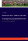 Reminiscences of Isaac and Rachel Budd Collins : with an account of some of their descendants, together with a genealogy of the Collins family, and also a history of a reunion held at Philadelphia, Ma - Book
