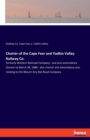 Charter of the Cape Fear and Yadkin Valley Railway Co. : formerly Western Railroad Company: and acts amendatory thereto to March 26, 1880: also charter and amendatory acts relating to the Mount Airy R - Book