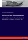 Mohammed and Mohammedanism : lectures delivered at the Royal institution of Great Britain in February and March, 1874 - Book