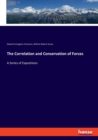 The Correlation and Conservation of Forces : A Series of Expositions - Book