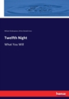 Twelfth Night : What You Will - Book