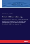 Memoirs of Edmund Ludlow, esq., : Lieutenant General of the Horse, Commander in Chief of the forces in Ireland, one of the Council of State, and a Member of the Parliament which began on November 3, 1 - Book