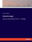 Deutsche Sagen : Hrsg von den Brudern Grimm - 3 Auflage - Book