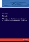 Phrasis : A Treatise on the History and Structure of the Different Languages of the World - Book