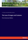 The Law of Usages and Customs : First American Edition - Book