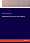 Monograph on the British Fossil Elephants - Book