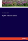 My life and some letters - Book
