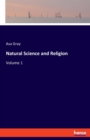 Natural Science and Religion : Volume 1 - Book