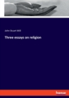 Three essays on religion - Book