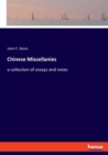 Chinese Miscellanies : a collection of essays and notes - Book