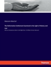 The Reformation Settlement Examined in the Light of History and Law : with an introductory letter to the Right Hon. Sir William Vernon Harcourt - Book
