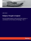 Religious Thought in England : from the Reformation to the end of last century, a contribution to the history of theology - Vol. 1 - Book