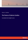 The Poems of Valerius Catullus : translated into English verse - Book