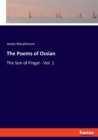 The Poems of Ossian : The Son of Fingal - Vol. 1 - Book