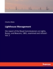 Lighthouse Management : the report of the Royal Commissioners on Lights, Buoys, and Beacons, 1861, examined and refuted - Vol. 2 - Book