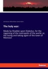 The holy war : Made by Shaddai upon Diabolus, for the regaining of the metropolis of the world, or, the losing and taking again of the town of Mansoul. - Book