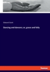 Dancing and dancers; or, grace and folly - Book