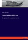 Poems by Edgar Allan Poe : Complete, with an original memoir - Book
