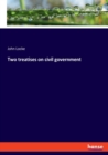 Two treatises on civil government - Book