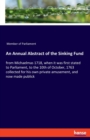An Annual Abstract of the Sinking Fund : from Michaelmas 1718, when it was first stated to Parliament, to the 10th of October, 1763 collected for his own private amusement, and now made publick - Book