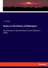 Notes on the History of Midnapore : As Contained in Records Extant in the Collector's Office - Book