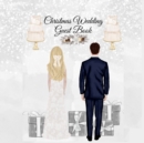 Christmas Wedding Guest Book : Blessing Gift For Bride & Groom - Wedding Guest Book Sign-In Registry For Name, Address, Sign In, Advice, Wishes, Thanks, Comments, Predictions, Quotes, Poems, Polaroid - Book