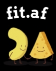 fit.af : Food Journal And Fitness Diary - Gift For Weight Loss - My Fitness Journal - Hardcover Book To Write In Diet Plans For Weight Loss For Women, Food Lists, Recipes, Meal Plans & Notes - Book
