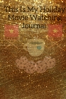 This Is My Holiday Movie Watching Journal : Thanksgiving Journal Gift For Best Friend, Sister, Daughter, Bestie - Cute Sparkly Spice Notebook For Her To Write In Films to Watch During Fall And Winter, - Book