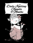 Daily Knitting Agenda (4 Months) : Personal Knitting Planner For Inspiration & Motivation - Book