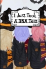 I Just Took a DNA Test : I'm 100% Witch Journal To Write In Notes, Memories Of Halloween Witchery, Haunted House Stories, Bewitched Poems & Quotes - Book