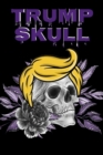Trump Skull : Conservative Hispanic Dia De Los Muertos Journal - Day Of The Dead Composition Notebook - 6x9, 100 Pages, Sugarskull Trump Hair Decor Print - Book