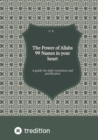The Power of Allahs 99 Names in your heart : A guide for the daily recitation for purification - eBook