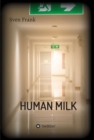 HUMAN MILK - An almost true story - eBook