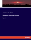 Abraham Lincoln A History : Vol. X - Book