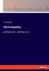 Old Probability : perhaps rain - perhaps not - Book