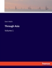 Through Asia : Volume 1 - Book
