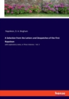 A Selection from the Letters and Despatches of the First Napolean : with explanatory notes, in Three Volumes - Vol. 3 - Book