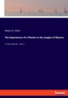 The Experiences of a Planter in the Jungles of Mysore : in Two Volumes - Vol. 2 - Book