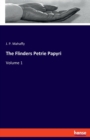 The Flinders Petrie Papyri : Volume 1 - Book