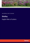 Shelley : English Men of Letters - Book