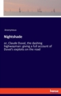 Nightshade : or, Claude Duval, the dashing highwayman: giving a full account of Duval's exploits on the road - Book