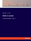 Walks in London : in Two Volumes - Vol. 1 - Book