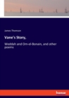 Vane's Story, : Weddah and Om-el-Bonain, and other poems - Book