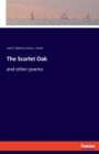 The Scarlet Oak : and other poems - Book