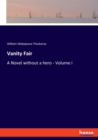 Vanity Fair : A Novel without a hero - Volume I - Book