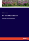 The Life of Richard Owen : Volume I. Second Edition - Book