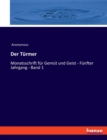 Der Turmer : Monatsschrift fur Gemut und Geist - Funfter Jahrgang - Band 1 - Book