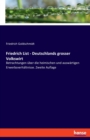 Friedrich List - Deutschlands grosser Volkswirt : Betrachtungen uber die heimischen und auswartigen Erwerbsverhaltnisse. Zweite Auflage - Book