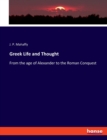 Greek Life and Thought : From the age of Alexander to the Roman Conquest - Book