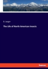 The Life of North American Insects - Book